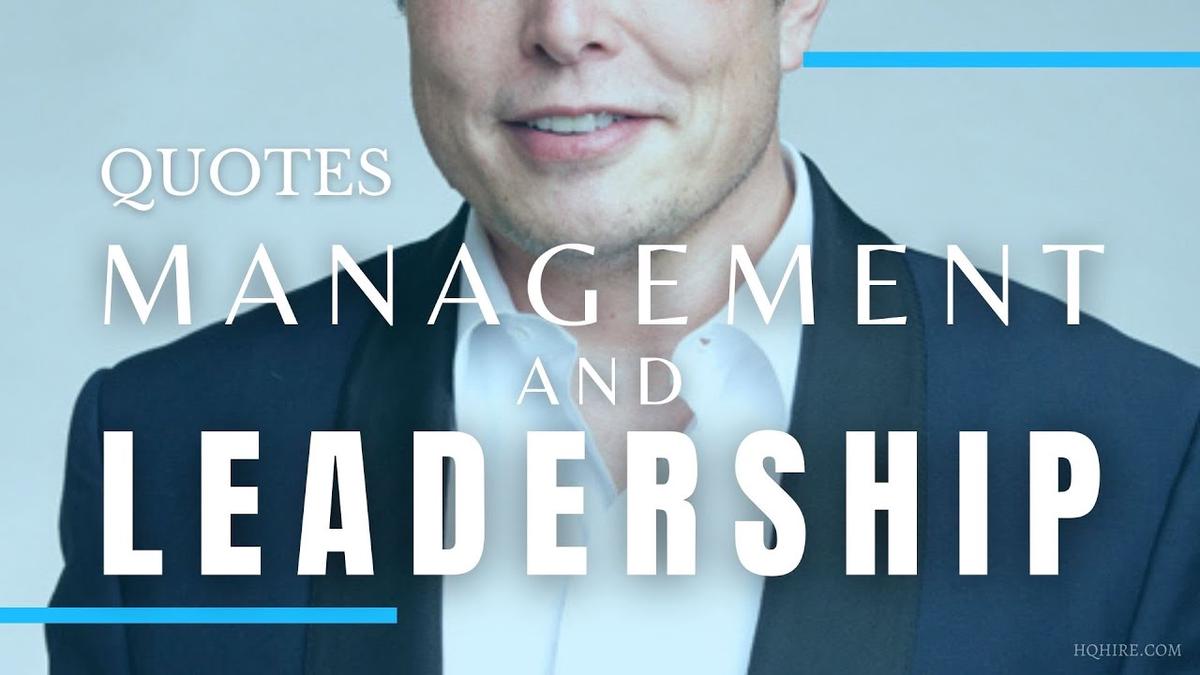 'Video thumbnail for Best Management and Leadership Quotes (Elon Musk)'